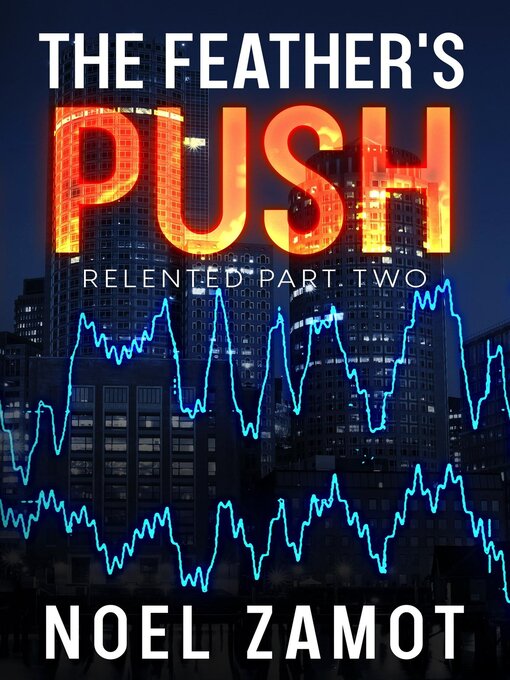 Title details for The Feather's Push by Noel Zamot - Available